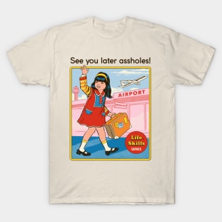 See You Later T-Shirt